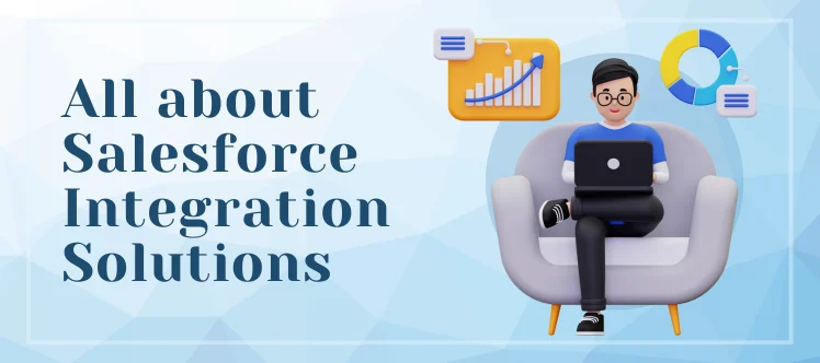 Top 10 Things About Salesforce Integration Solutions