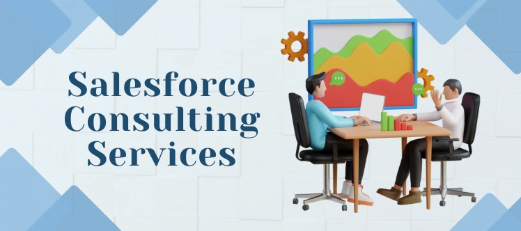 Salesforce Consulting Services: A Comprehensive Guide