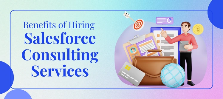 Top 10 reasons to hire Salesforce Consulting Services