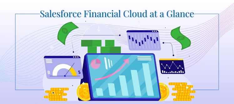 Salesforce Financial Cloud Use Cases, Benefits, & More