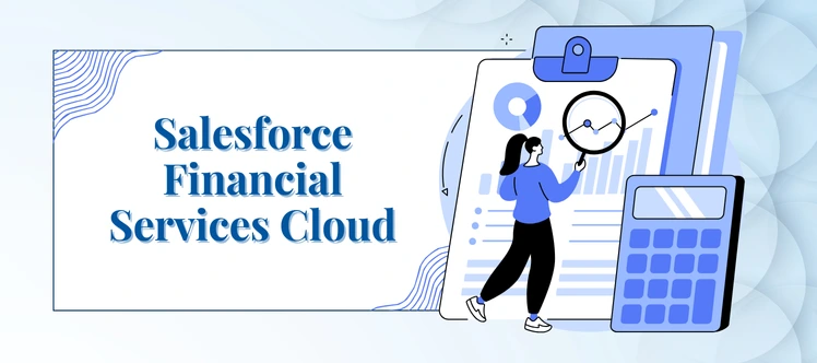 What is Salesforce Financial Services Cloud?