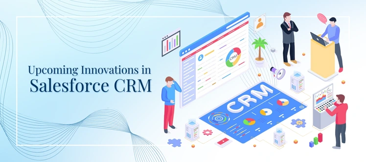 What’s Next With Salesforce CRM Platform?