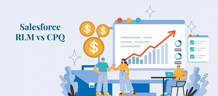 Salesforce RLM vs CPQ: Choosing the Right Fit
