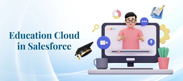 How Education Cloud in Salesforce Is Boosting Sales