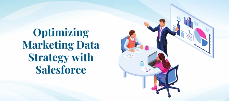 Marketing Data Strategy in Salesforce: A Power Play