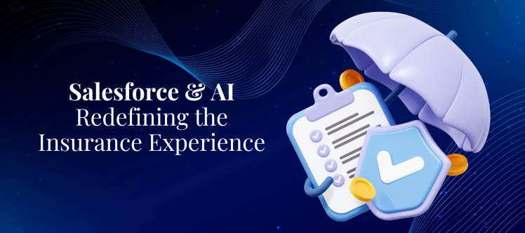Salesforce for Insurance Industry: The AI-Driven Shift