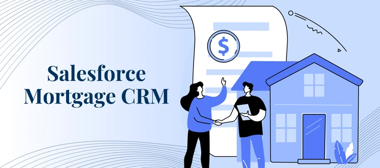 Why Salesforce Mortgage CRM Is Vital for Success