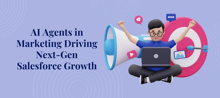 AI Agents in Marketing Salesforce: Smarter Campaigns Ahead