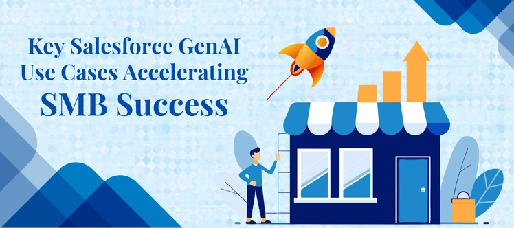 Salesforce Generative AI Use Cases Driving SMB Growth