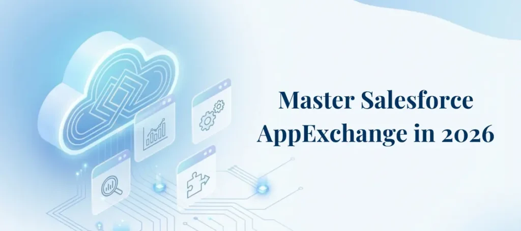 Salesforce AppExchange Apps Selection Guide for 2026