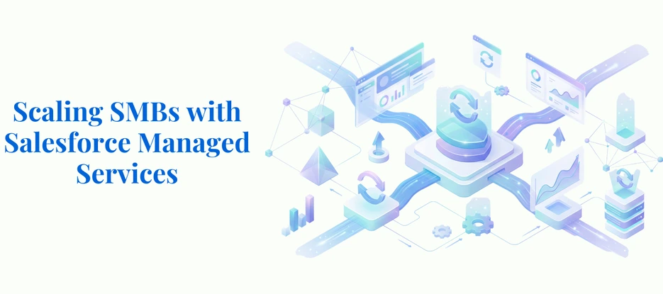 Salesforce Managed Service Provider Guide for Growing SMBs