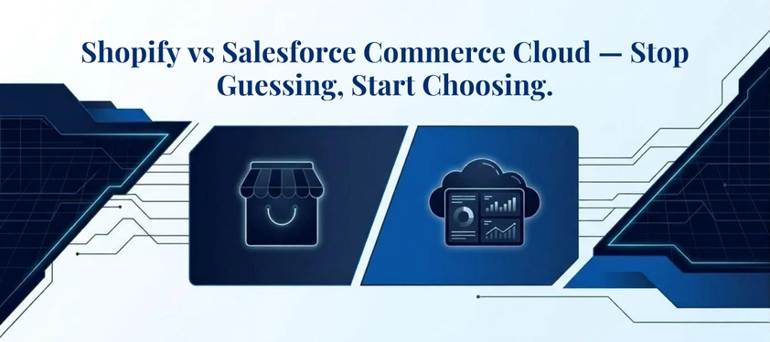Shopify vs Salesforce Commerce Cloud: Pick Your Fit