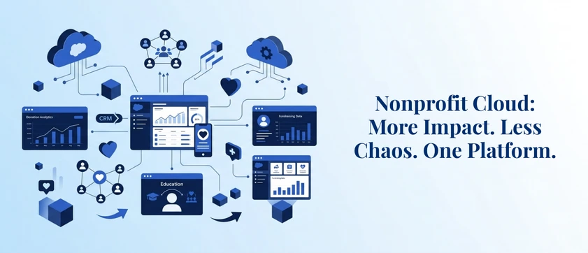 Salesforce Nonprofit Cloud: Build, Scale & Drive Real Impact