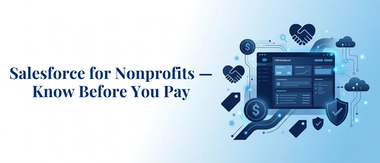 Salesforce NPSP Pricing: Real Costs Nonprofits Miss