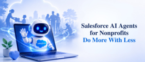 Salesforce AI Agents for Nonprofits: Do More With Less